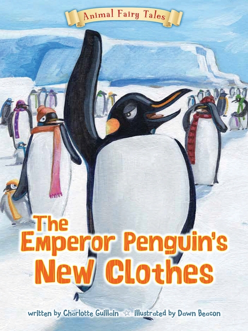 Title details for The Emperor Penguin's New Clothes by Charlotte Guillain - Available